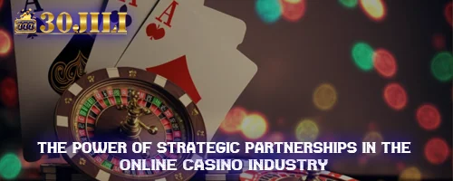 The Power of Strategic Partnerships in the Online Casino Industry